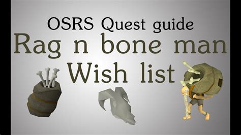 My walkthrough of the Old School RuneScape quest "Rag and Bone Man 2"000 Overview345 Part 1 Start quest455 Part 2 Bone set 1827 Part 3 Bone set 1 (con. . Rag and bone man 2 osrs